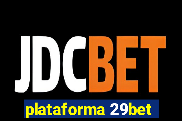 plataforma 29bet