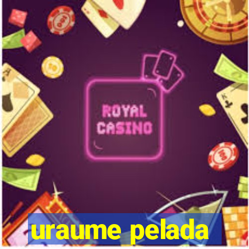 uraume pelada