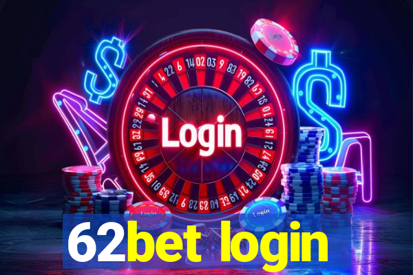 62bet login