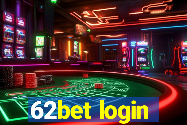 62bet login