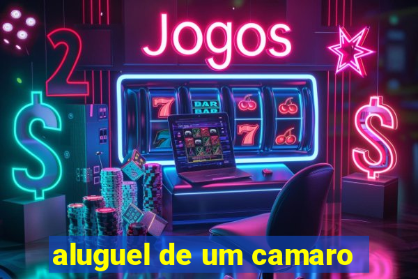 aluguel de um camaro