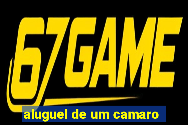 aluguel de um camaro