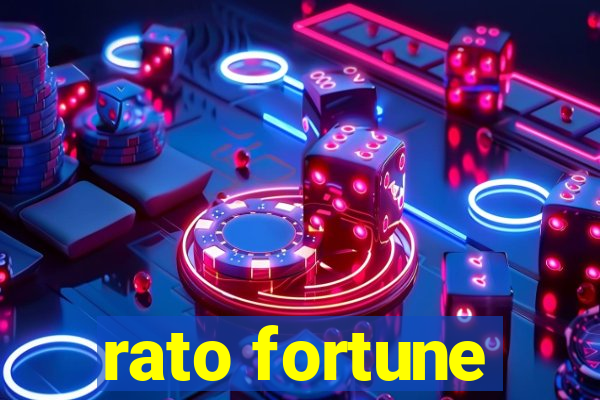rato fortune