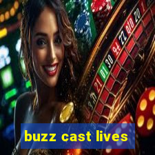 buzz cast lives