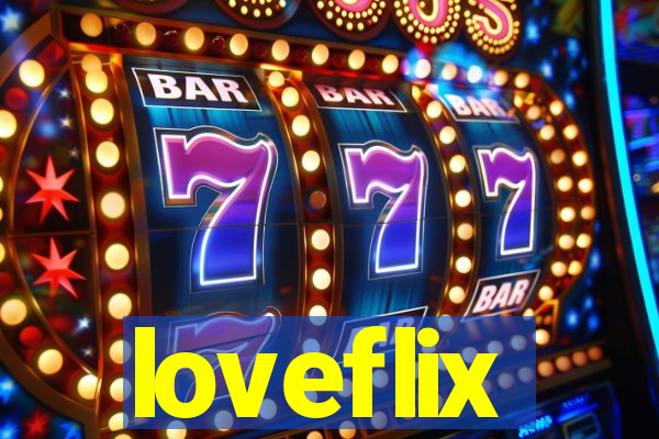 loveflix