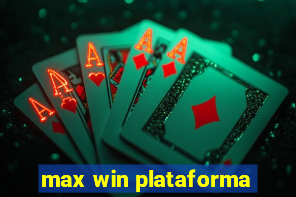max win plataforma
