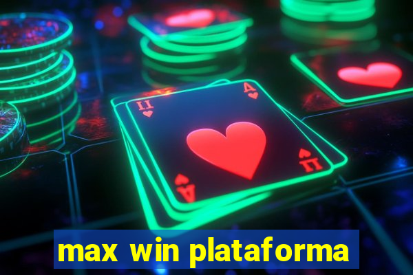 max win plataforma