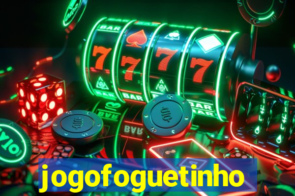 jogofoguetinho