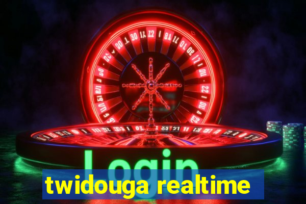 twidouga realtime