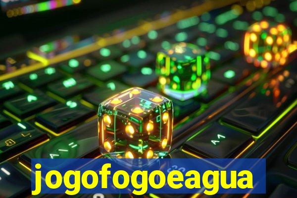 jogofogoeagua