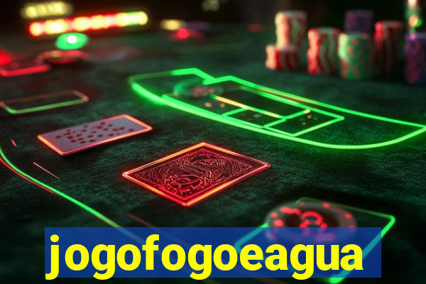 jogofogoeagua