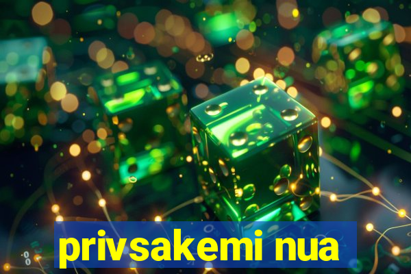 privsakemi nua