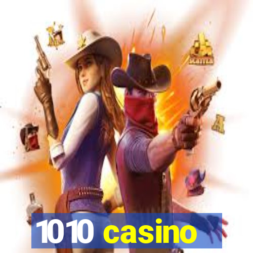 1010 casino
