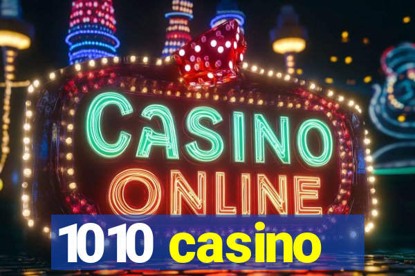 1010 casino