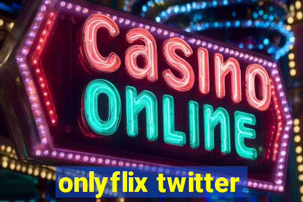 onlyflix twitter