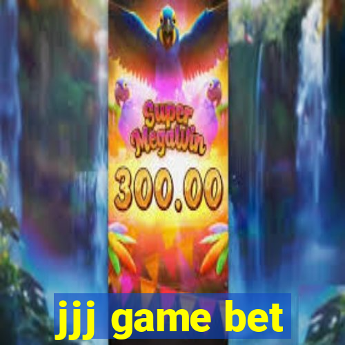 jjj game bet