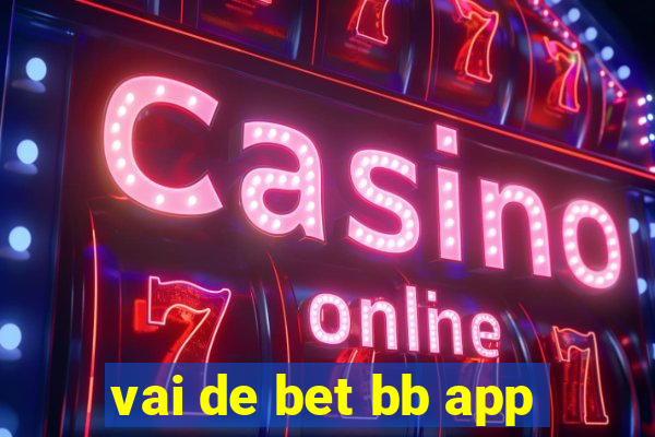 vai de bet bb app