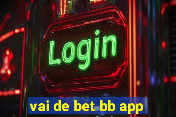 vai de bet bb app