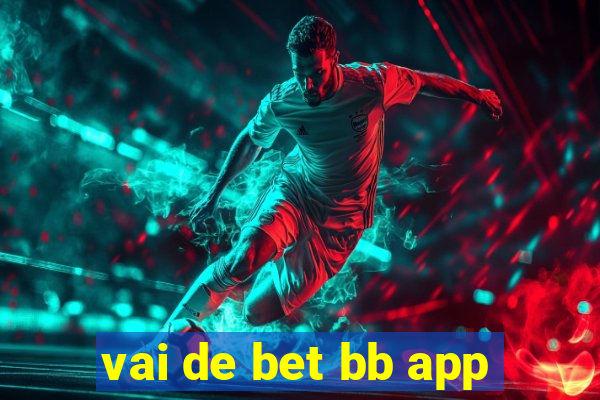 vai de bet bb app