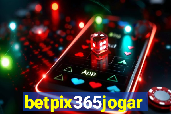 betpix365jogar