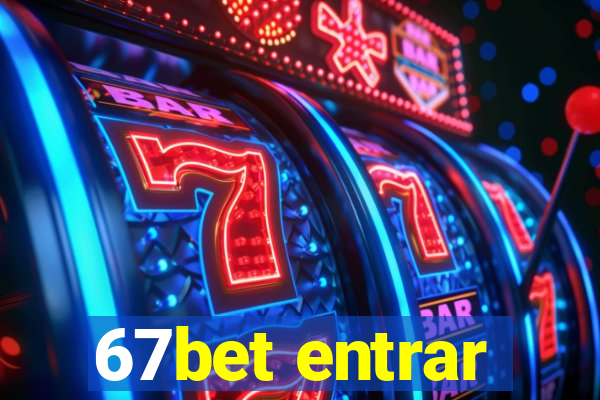 67bet entrar
