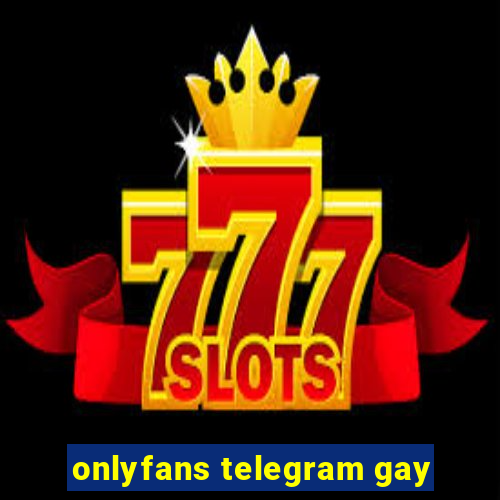 onlyfans telegram gay