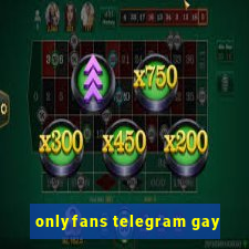 onlyfans telegram gay
