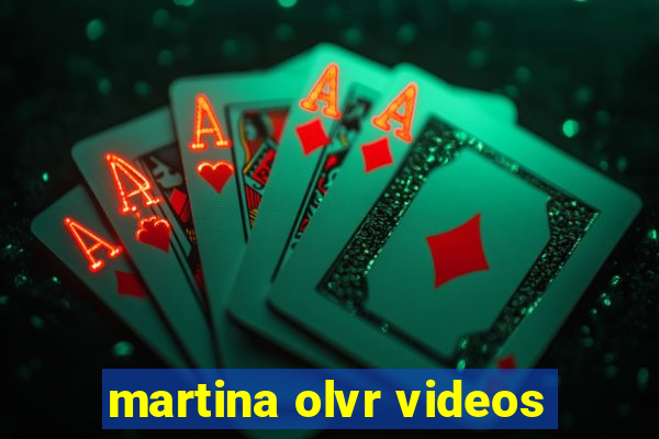 martina olvr videos