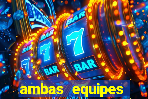 ambas equipes marcam ou mais de 2.5