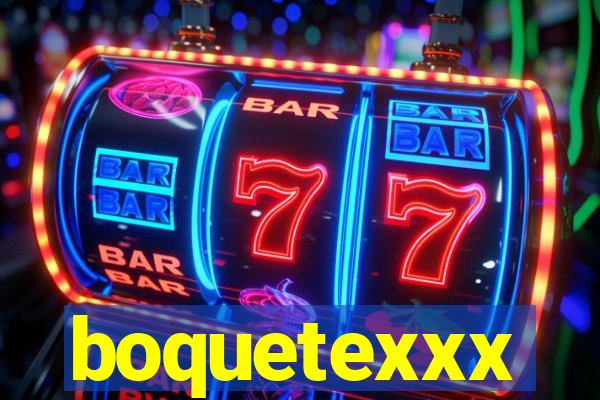 boquetexxx