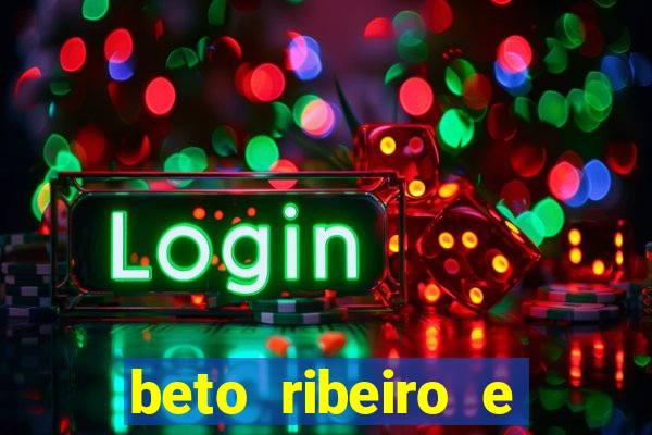 beto ribeiro e carla albuquerque