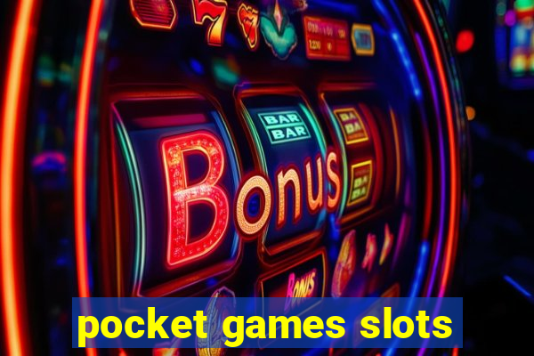 pocket games slots