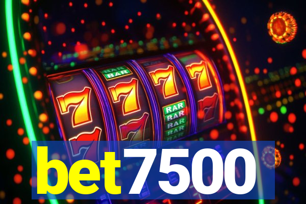 bet7500