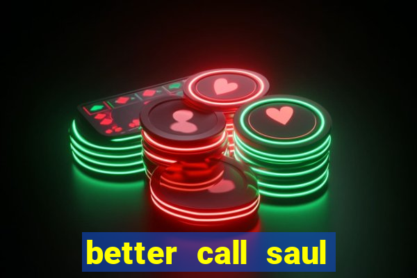 better call saul rede canais