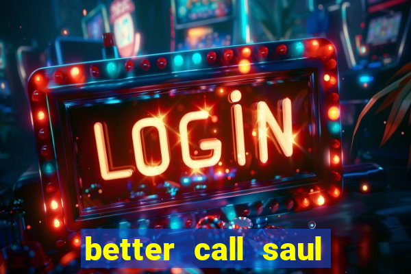 better call saul rede canais