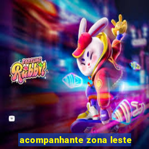 acompanhante zona leste