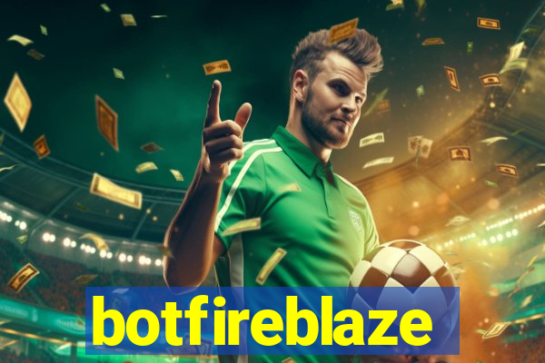 botfireblaze