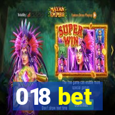 018 bet