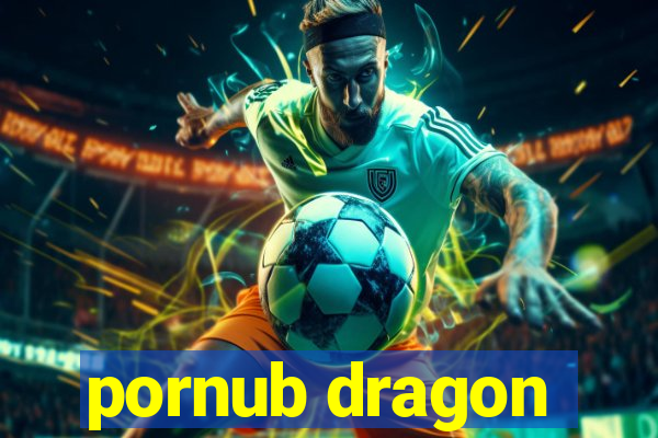 pornub dragon