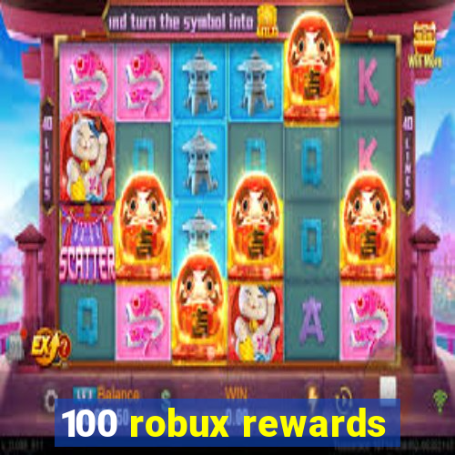 100 robux rewards