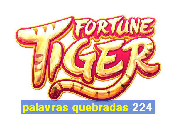 palavras quebradas 224
