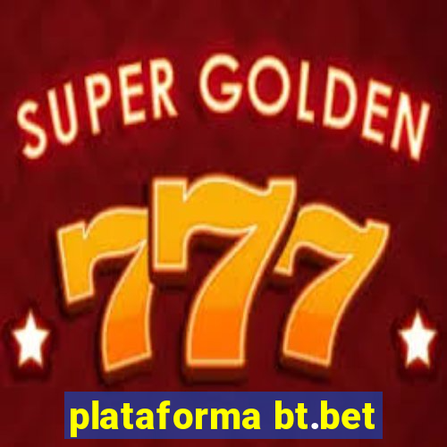 plataforma bt.bet