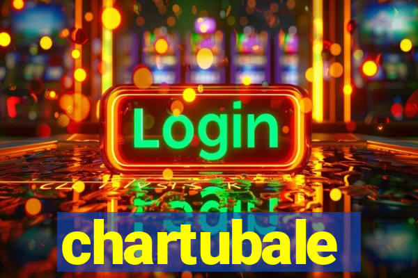 chartubale