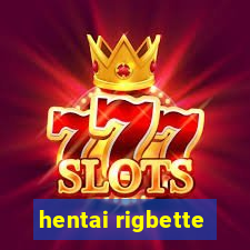 hentai rigbette