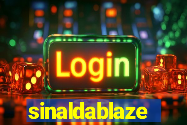 sinaldablaze