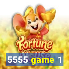 5555 game 1