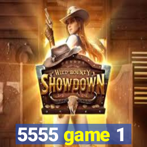 5555 game 1