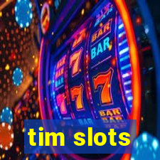 tim slots