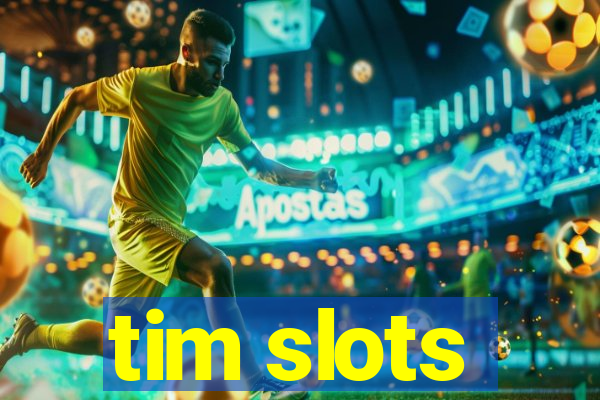 tim slots