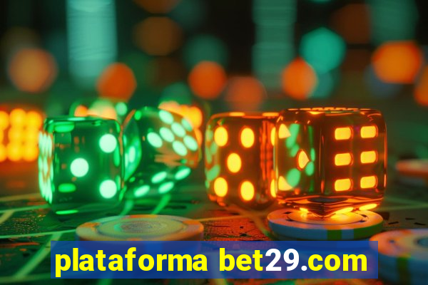 plataforma bet29.com
